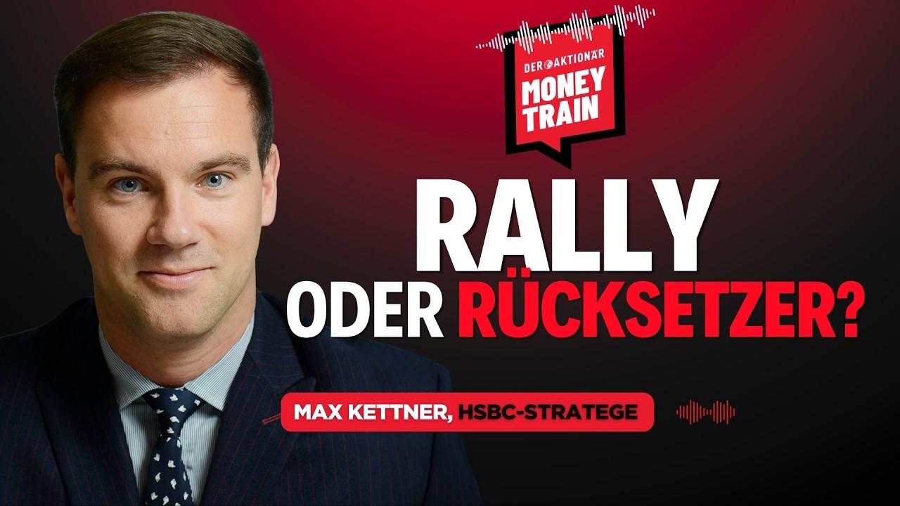 Aktienmarkt Strategie – Max Kettner, HSBC-Chefstratege, erklärt seine bullische Aktienmarkt-Strategie vor einem Börsenchart