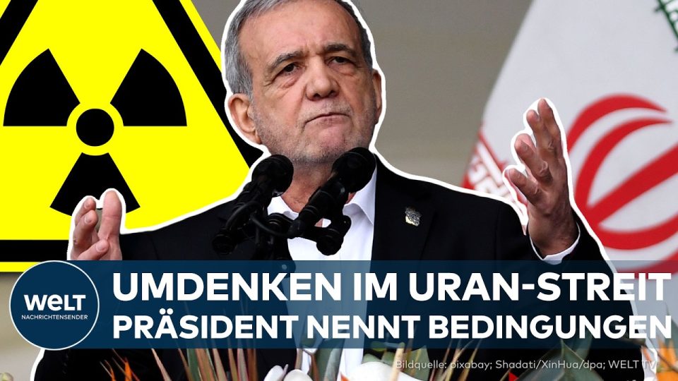 Atomstreit Iran – Iranischer Präsident Peseschkian spricht über Atomstreit und die Abgabe von hochangereichertem Uran