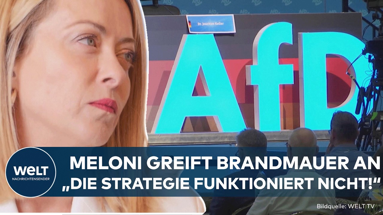 Giorgia Meloni spricht über die Brandmauer AfD-Strategie nach der Sachsen-Anhalt-Wahl