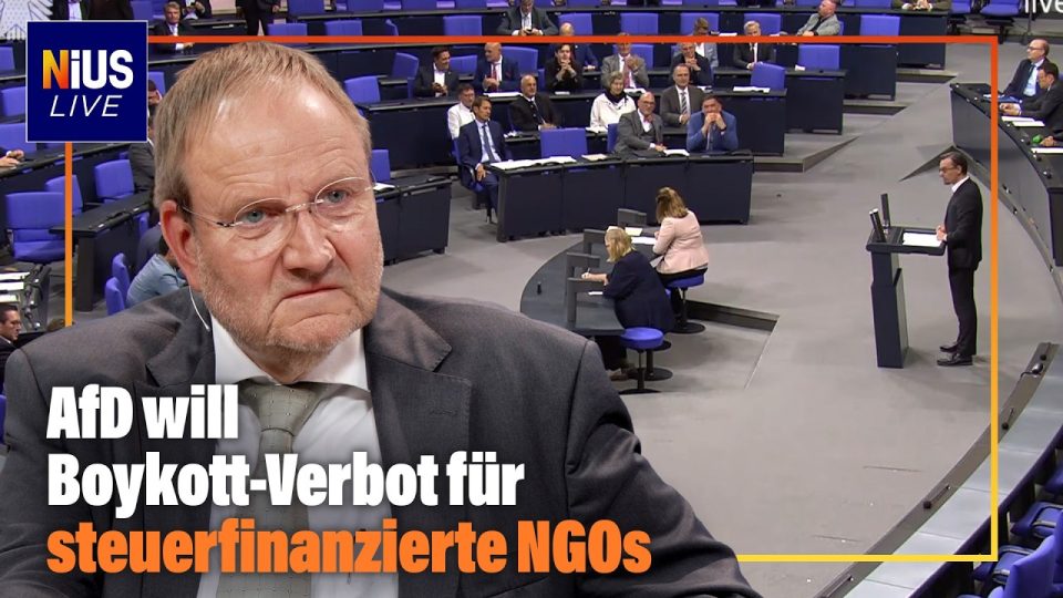 Boykottverbot NGO – AfD-Abgeordnete im Deutschen Bundestag debattieren über ein Boykottverbot für steuerfinanzierte NGOs